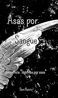 Livro Asas por sangue : Sequência de “lágrimas por asas”