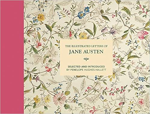 Illustrated Letters of Jane Austen [EN] - Penelope Hughes-Hallett