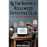 The North Hollywood Detective Club in The Case of the Hollywood Art Heist (Teen, Middle Grade, Young Adult Mystery Book)