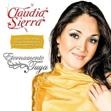 eternamente tuya claudia sierra mp3