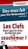 Etes-vous fait pour être restaurateur ?: Les clefs pour que le rêve ne tourne pas au cauchemar (Fr by Grégory Messer