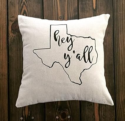 Amazon Com Pillow Cover Hey Y All Any State Outline Your Choice