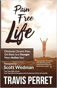 Amazon.com: Pain Free Life: Eliminate Chronic Pain: Get Back to a