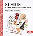 Sushis, Makis, Yakitoris, Onigiris (100% CUISINE) (French Edition) by 