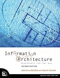 Information Architecture: Blueprints for the Web (2nd Edition) by Christina Wodtke, Austin Govella