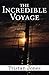 The Incredible Voyage by Tristan Jones