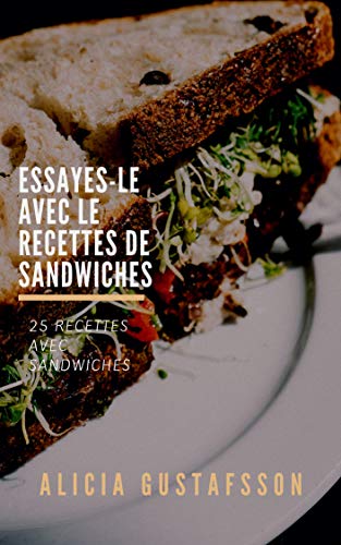 Amazoncom Mes Recettes Des Sandwich Préférées 30 Recettes - 