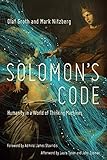 Solomon's Code: Humanity in a World of Thinking Machines