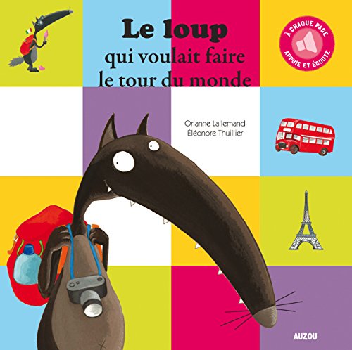 Le loup qui voulait faire le tour du monde by Orianne Lallemand