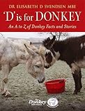 D is for Donkey: An A to Z of Donkey Facts and Stories by Elisabeth Svendsen