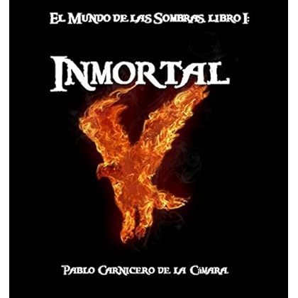 Inmortal (El Mundo de las Sombras nº 1) Inmortal (El Mundo de las Sombras nº 1)
