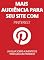 Livro Mais Audiência Para Seu Site Com Pinterest: Um Guia Sobre Aumento De Tráfego Com Pinterest