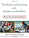 Teaching and Learning with Infants and Toddlers: Where Meaning-Making Begins