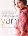 The Knitter's Guide to Hand-Dyed and Variegated Yarn: Techniques and Projects for Handpainted and Multicolored Yarn by
