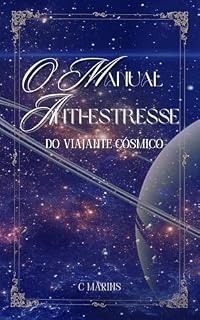 Livro O Manual Anti-Estresse: Do Viajante Cósmico (Psi Cris Livro 1)