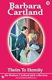 Front cover for the book Theirs to Eternity by Barbara Cartland