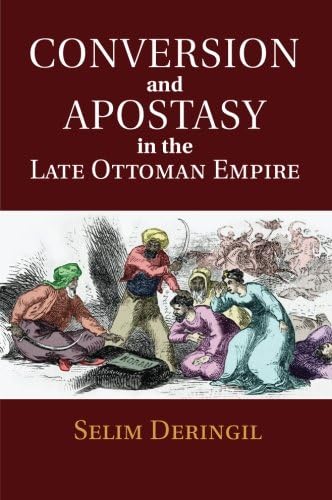 Conversion and Apostasy in the Late Ottoman Empire