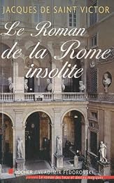 Le  roman de la Rome insolite