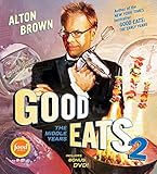 Good Eats 2: The Middle Years by Alton Brown