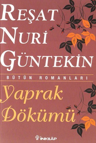 Yaprak Dökümü by Resat Nuri Güntekin (2008-01-01)