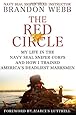The Red Circle: My Life in the Navy SEAL Sniper Corps and How I Trained America's Deadliest Marksmen
