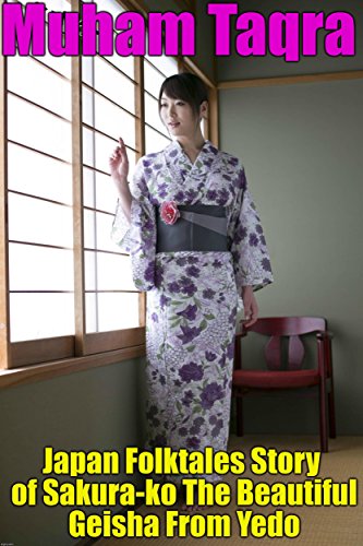 Japan Folktales Story of Sakura-ko The Beautiful Geisha From Yedo