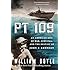 PT 109: An American Epic of War, Survival, and the Destiny of John F. Kennedy