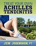 Treat Your Own Achilles Tendinitis