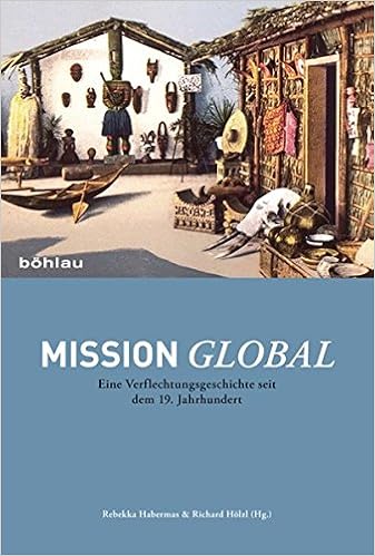 Mission Global Eine Verflechtungsgeschichte Seit Dem 19
