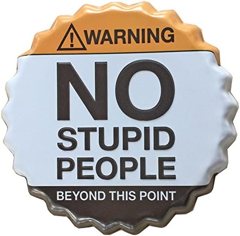 YOSEE No Stupid People Beyond This Point Metal Tin Signs Vintage Retro Wall Decor Art Dia 5 Inches (13cm) Beer Bottle Cap