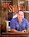 Dispatches from My South: Reflections and Recipes from a Southern Food Scribe - Book by Robert St. John