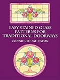 Easy Stained Glass Patterns for Traditional Doorways (Dover Stained Glass Instruction)