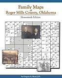 Family Maps of Roger Mills County, Oklahoma : Homesteads Edition, Boyd, Greg, 1420300768