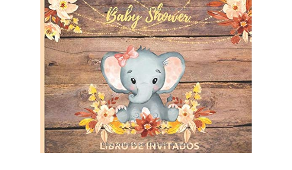 Baby Shower Libro De Firmas Para Baby Shower Nina Tema Elefante Mensajes Y Autografos De Los Invitados A La Fiesta 40 Paginas A Color 8 25 X 6 In Otonno Flores Durazno