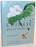 Chinese Brush Painting Handbook