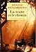 La route et le chemin: Carnets de voyage et d'ascèse (French Edition) by 