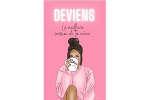 Deviens la meilleure version de toi-même (Glow Up) (French Edition)