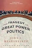 The Tragedy of Great Power Politics