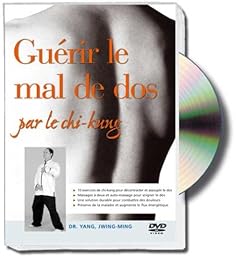 Guérir Le Mal De Dos Par Le Chi-Kung
