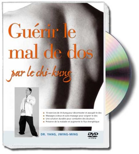 Guérir Le Mal De Dos Par Le Chi-Kung