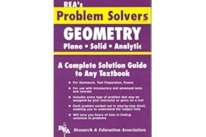 Geometry Problem Solver, The: Plane, Solid, Analytic