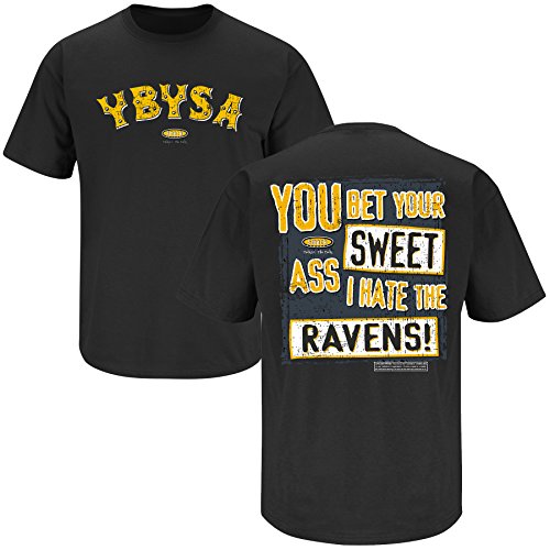Pittsburgh Steelers Fans. YBYSA. I Hate the Ravens Black T-Shirt (S-3X)