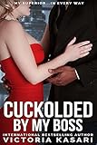 Cuckolded by my Boss