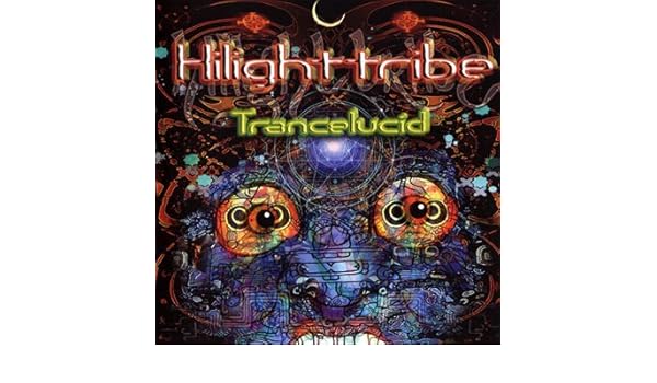 hilight tribe trancelucid hilight tribe trancelucid