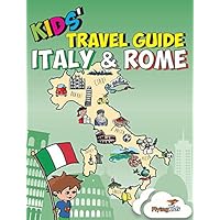 Kids' Travel Guide - Italy & Rome: The fun way to discover Italy & Rome--especially for kids