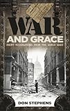 War and Grace: Short Biographies from the World Wars by
