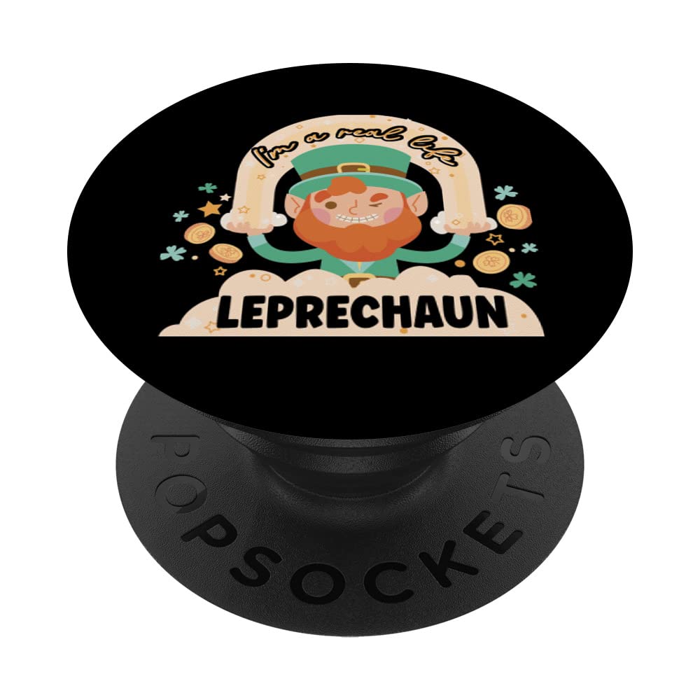 I'm A Real Life Leprechaun St. Patricks Day Ireland Irish St PopSockets Swappable PopGrip