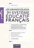 Les grands enjeux du système éducatif français : Concours et métiers de l'éducation, professeur by 