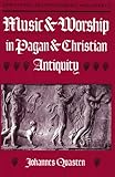 Music and Worship in Pagan and Christian Antiquity, Quasten, J., 0960237879
