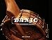 Banjo: An Illustrated History